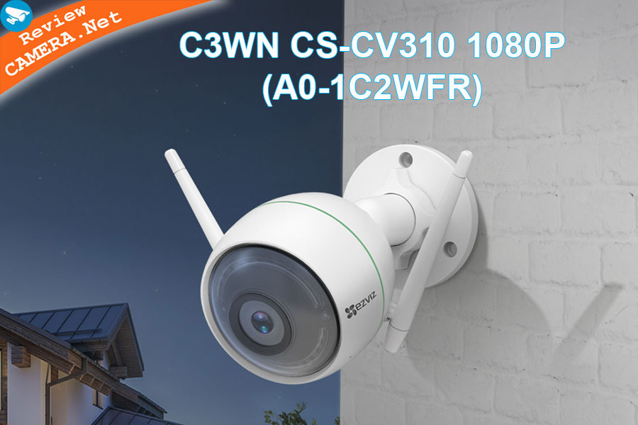 Review Camera EZVIZ C3WN 2.0Mpx (CS-CV310-A0-1C2WFR) - Giá rẻ độ bền cao
