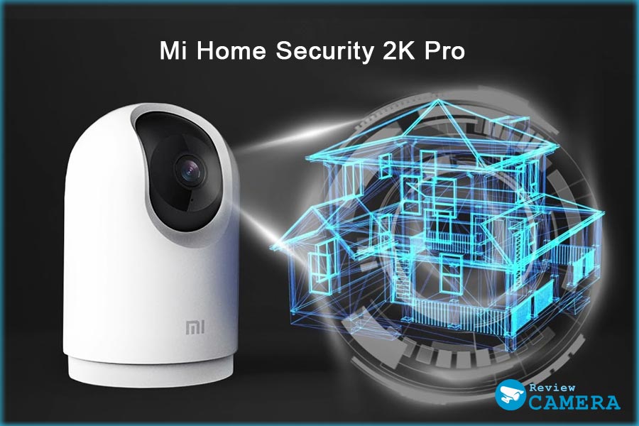 Review Camera Xiaomi Mi Home Security 2K Pro - tinh tế từng đường nét